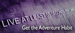 Get the Adventure Habit: 10 Practices for an Adventure Lifestyle