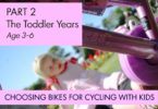 Choosing Bikes for Cycling with Kids Part 2 Toddler Years Age 3-6