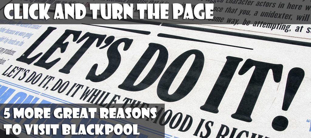5 more reasons to pay a visit to Blackpool
