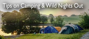 Camping, Wild Camping & Family Camping Tips